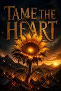 Tame the Heart