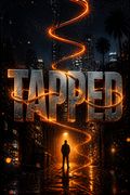 Tapped