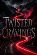 Twisted Cravings
