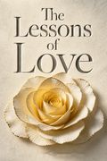 The Lessons of Love