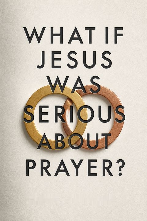 What If Jesus Was Serious About Prayer? by Skye Jethani