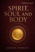 Spirit, Soul and Body