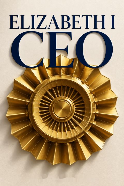 Elizabeth I CEO by Alan Axelrod