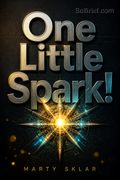 One Little Spark!