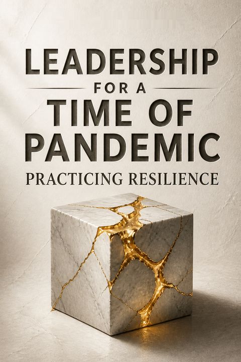Leadership for a Time of Pandemic by Tod Bolsinger