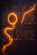 The Power of Silence