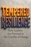 Tempered Resilience