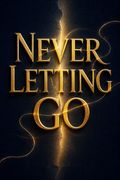 Never Letting Go