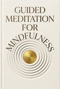Guided Meditation For Mindfulness