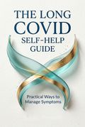 The Long Covid Self-Help Guide