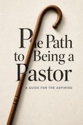 The Path to Being a Pastor