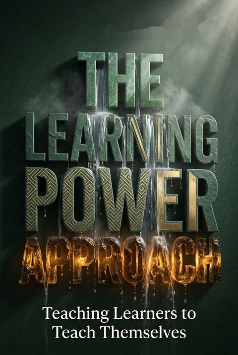 The Learning Power Approach by Guy Claxton