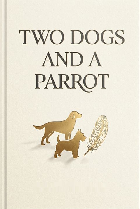 Two Dogs and a Parrot by Joan D. Chittister