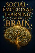 Social-Emotional Learning and the Brain