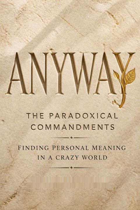 Anyway by Kent M. Keith