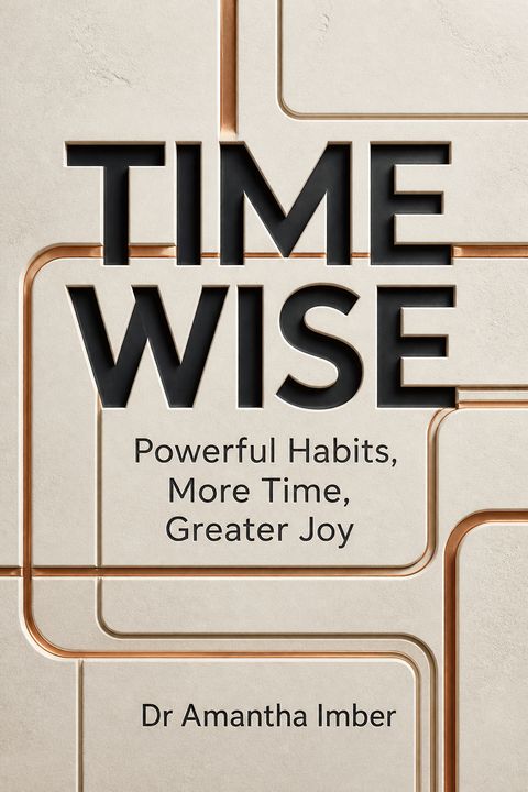 Time Wise by Dr Amantha Imber
