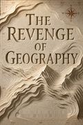 The Revenge of Geography