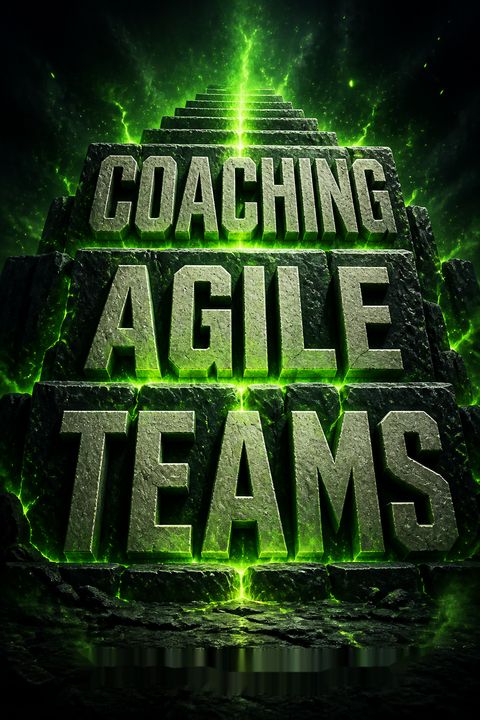 Coaching Agile Teams by Lyssa Adkins