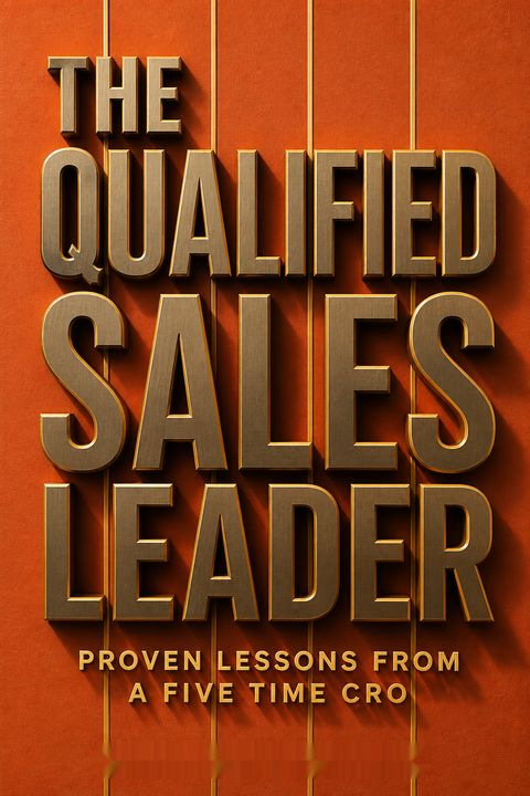 The Qualified Sales Leader by John McMahon