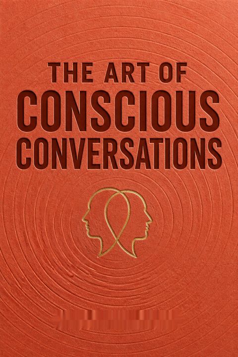 The Art of Conscious Conversations by Chuck Wisner