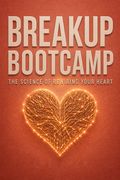 Breakup Bootcamp