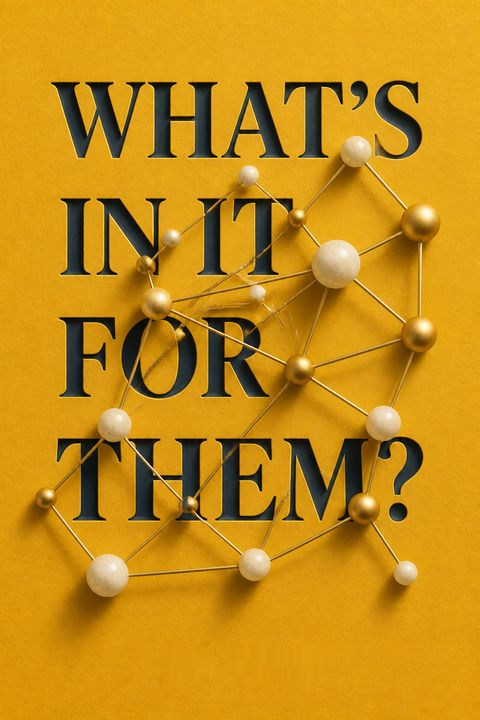 What's in It for Them? by Joe Polish