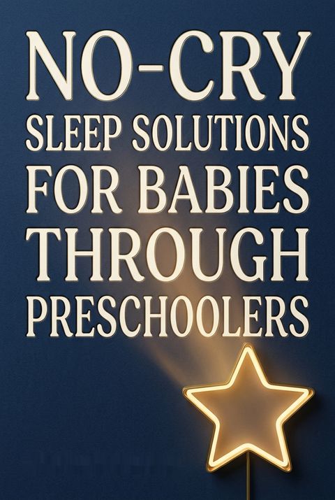 No-Cry Sleep Solutions for Babies through Preschoolers by Elizabeth Pantley