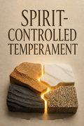 Spirit-Controlled Temperament