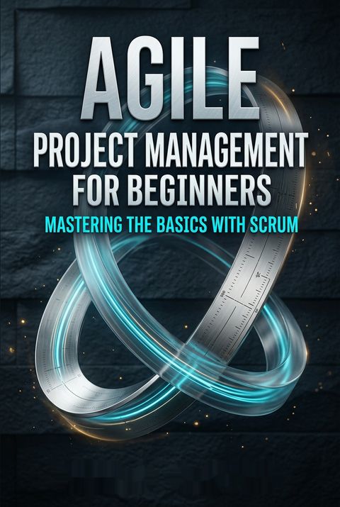Agile Project Management for Beginners by Bryan Mathis