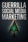 Guerrilla Social Media Marketing