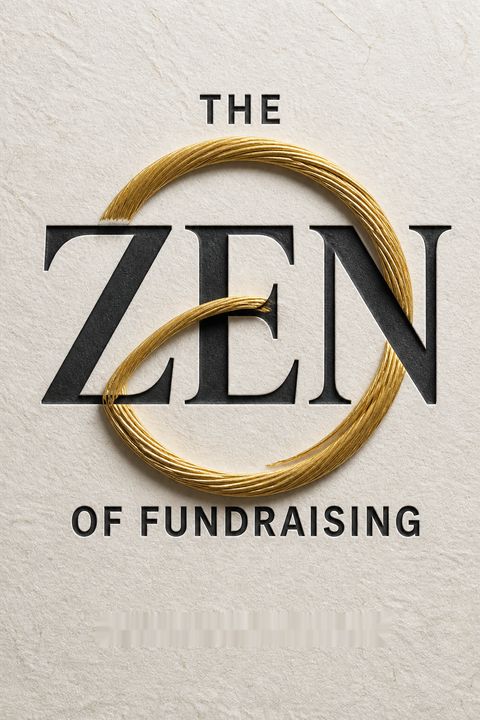 The Zen of Fundraising by Ken Burnett