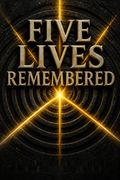 Five Lives Remembered