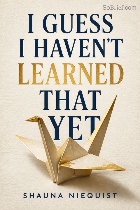 I Guess I Haven't Learned That Yet