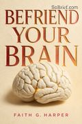 Befriend Your Brain