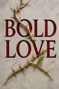 Bold Love