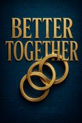 Better Together