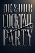 The 2-Hour Cocktail Party