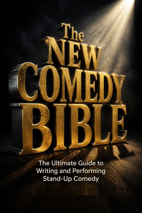The NEW Comedy Bible by Judy Carter