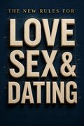 The New Rules for Love, Sex &amp; Dating