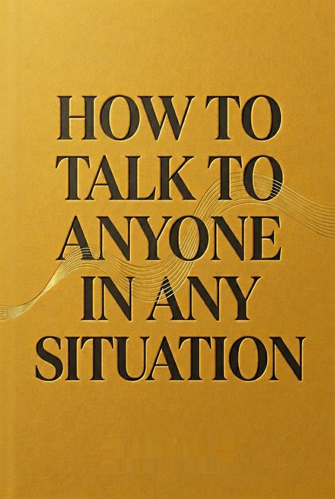 How to Talk to Anyone in Any Situation by Brenda Hill