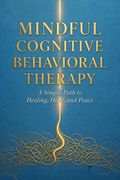 Mindful Cognitive Behavioral Therapy