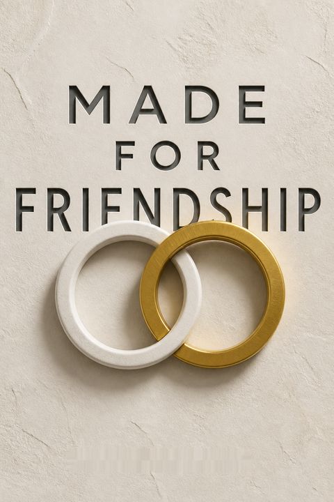 Made for Friendship by Drew Hunter