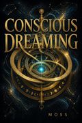 Conscious Dreaming