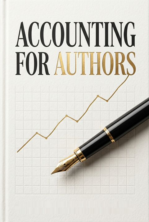 Accounting for Authors by Mark Leslie Lefebvre