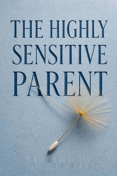 The Highly Sensitive Parent by Elaine N. Aron