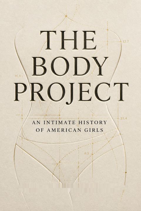 The Body Project by Joan Jacobs Brumberg