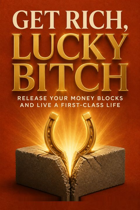 Get Rich, Lucky Bitch by Denise Duffield Thomas