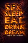sex sleep eat drink dream
