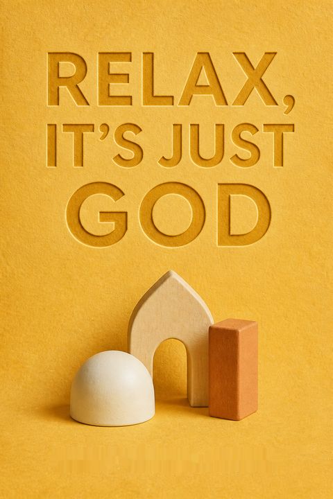 Relax, It's Just God by Wendy Thomas Russell