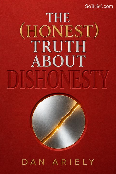 The Honest Truth About Dishonesty